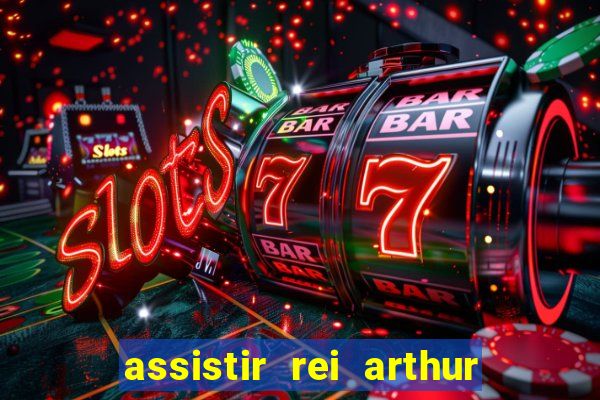 assistir rei arthur (2004 mega filmes)